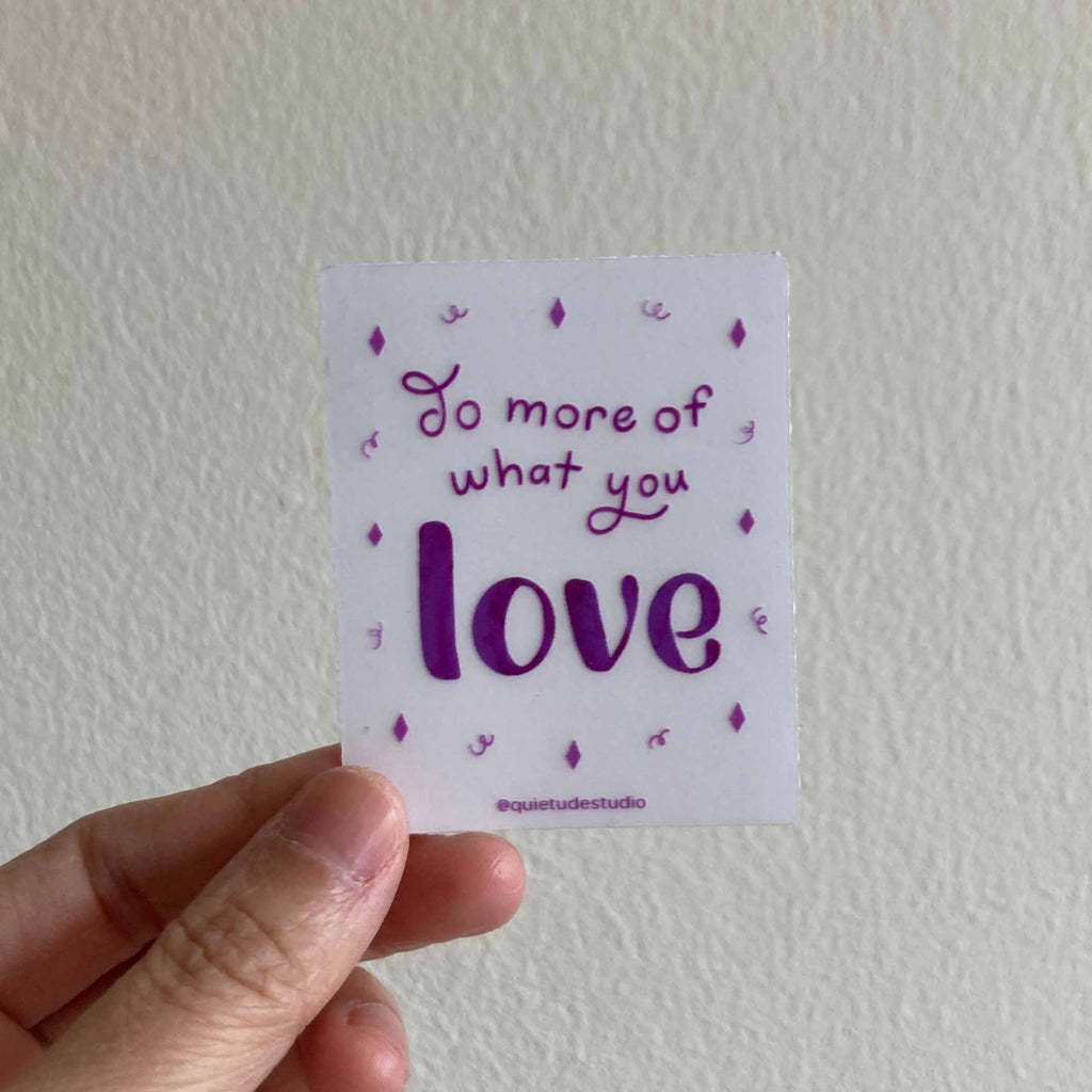 Do More of What You Love