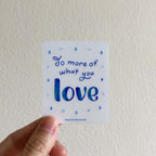 Do More of What You Love