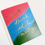 Eat Drink Be Merry Holiday Foil Card
