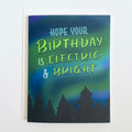 Hope your birthday is electric and bright Birthday Card